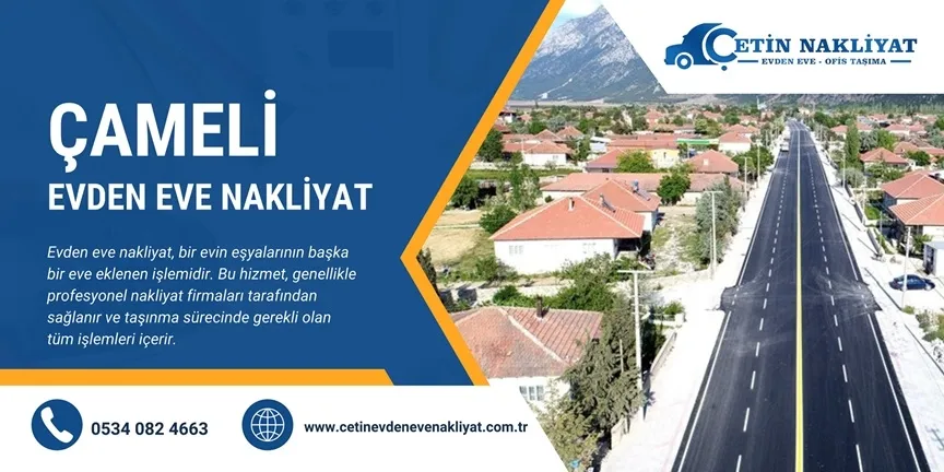Çameli Evden Eve Nakliyat
